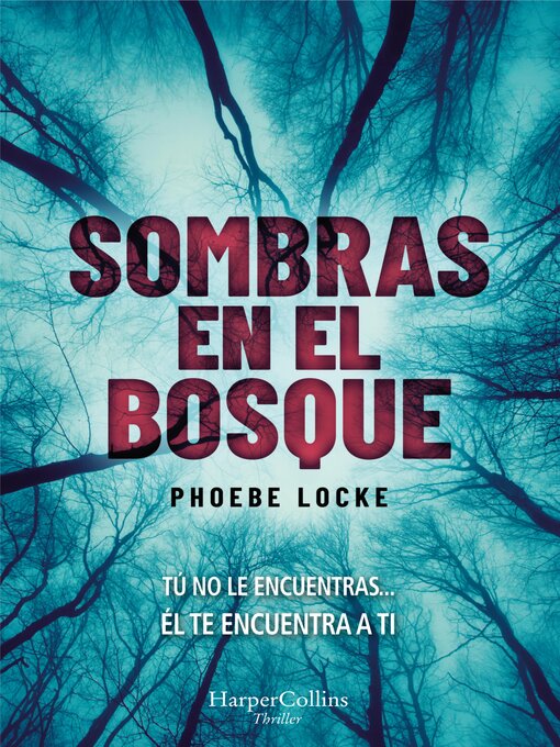 Title details for Sombras en el bosque by Phoebe Locke - Available